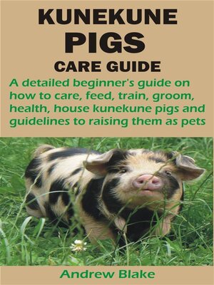 cover image of KUNEKUNE PIGS CARE GUIDE